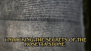 Unlocking the Secrets of the Rosetta Stone The Key to Ancient Egypt’s Lost Language [upl. by Nnaassilem]