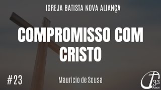 Compromisso com Cristo 23  Pr Mauricio de Sousa [upl. by Miner]