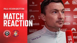 Paul Heckingbottom  Post Match Reaction  Sheffield United 20 Luton Town [upl. by Hplodnar]