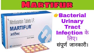 Martifur Tablet  Nitrofurantoin Tablets  Treatment of Bacterial infections of Urinary tract [upl. by Adnirem733]