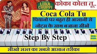 Coca Cola Tu Neha Kakkar Luka Chuppi Piano Tutorial Step By Step With Notes [upl. by Amsirak]