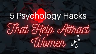 5 Psychological Hacks That Help Attract Women [upl. by Jose342]