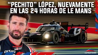 Entrevista con quotPechitoquot López en la previa de las 24 Horas de Le Mans [upl. by Virgil]