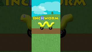 Inchworm [upl. by Aehsel]