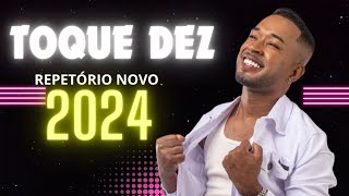 TOQUE DEZ REPERTORIO NOVO 2024 [upl. by Pier921]