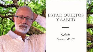 Estad Quietos y Sabed quotSelahquot [upl. by Hachmin857]