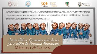 Santa Misa por la conmemoración de los 500 años de presencia franciscana en México [upl. by Prent]