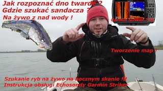 Echosonda Garmin Striker  materiał z wody  gdzie szukać sandacza  twarde miękkie dno boczny skan [upl. by Otti344]