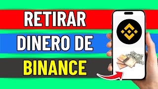 Como Retirar Dinero De Binance A Mi Cuenta Bancaria Facil Y Rapido [upl. by Eilama]