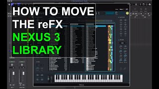 HOW TO MOVE THE reFX NEXUS 3 Library [upl. by Odnala]