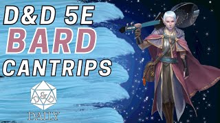 Bard Cantrips The Complete Guide  DampD 5e [upl. by Ciel475]