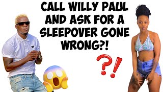 CALL WILLY PAUL AND INVITE HIM FOR A SLEEPOVER GONE WRONG😂😂😂…watch till the end   WILLYPAUL [upl. by Rotceh]