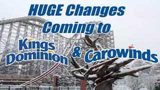 BREAKING NEWS HUGE Changes Coming To Kings Dominion amp Carowinds For the 2024 Season [upl. by Prager290]