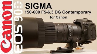 Sigma 150600 F563 Contemporary for my Canon 90D Photos settings reasons Im switching [upl. by Ardnaet511]