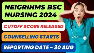 NEIGRIHMS BSc Nursing 2024 Counselling  Official Cutoff Released  Merit List Update  Must Watch [upl. by Marsh]