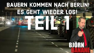 Bauerndemo in Berlin  Es geht wieder los [upl. by Adnomal]