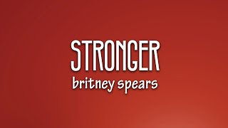 STRONGER  BRITNEY SPEARS OFFICIAL MUSIC [upl. by Yasmin]