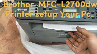 Brother MFCL2700dw new printer setup Windows 10 6432 bite 🖨️ [upl. by Anelrats]