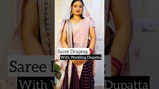 Saree Drape with Wedding Dupatta ❤️ saree beautynstyle sareedraping [upl. by Georgia59]