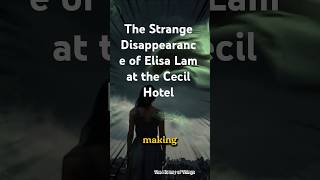 The Strange Disappearance of Elisa Lam at the Cecil Hotel 🏨👀shorts history [upl. by Matronna]