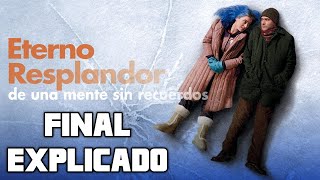 ETERNO RESPLANDOR DE UNA MENTE SIN RECUERDOS  FINAL EXPLICADO PELÍCULA ETERNAL SUNSHINE [upl. by Ancel]