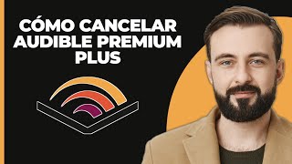 Cómo cancelar Audible Premium Plus [upl. by Nade]