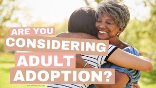 Are you considering Adult Adoption [upl. by Savinirs]