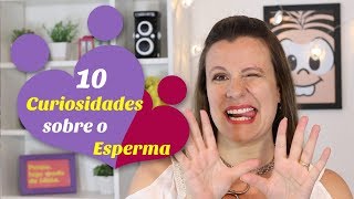 10 curiosidades sobre o ESPERMA [upl. by Nnep]