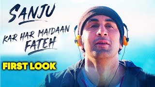 Kar Har Maidan Fateh Song FIRST LOOK Out  SANJU  Ranbir Kapoor [upl. by Drugge]