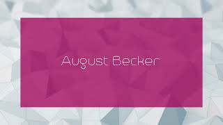 August Becker  appearance [upl. by Acihsay126]