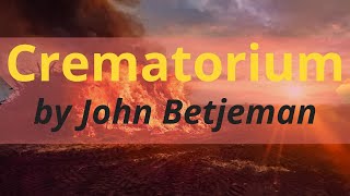 Crematorium by John Betjeman [upl. by El370]