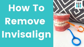 HOW TO REMOVE INVISALIGN CLEAR ALIGNERS l Dr Melissa Bailey Orthodontist [upl. by Derry]