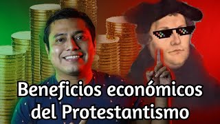 Beneficios económicos de la Reforma Protestante [upl. by Isteb]