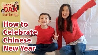 How to Celebrate Chinese New Year [upl. by Joshi]