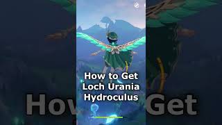 How to Get Loch Urania Hydroculus  Genshin Impact [upl. by Ecyak]