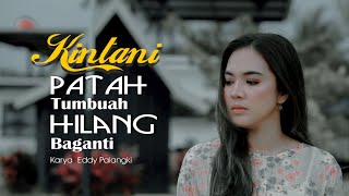 Kintani  Patah Tumbuah Hilang Baganti Official Music Video [upl. by Leunamme]