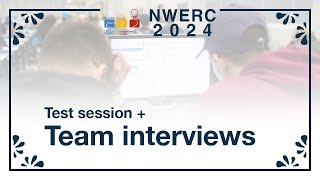 2024 ICPC NWERC Team interviews and test session [upl. by Zannini]