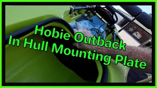 Hobie Outback In Hull Mounting Plate [upl. by Eloise]