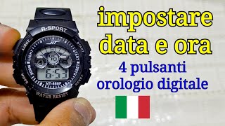 Come Impostare Ora Giorno e Data Orologio Digitale Sportivo 4 Pulsanti [upl. by Aela]