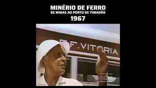 Minério de Ferro  De Minas Gerais ao Porto de Tubarão ano 1967 Companhia Vale do Rio Doce [upl. by Tyoh]