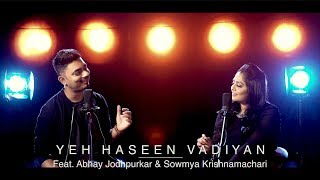 Yeh Haseen Vadiyan  Feat Abhay Jodhpurkar amp Sowmya Krishnamachari [upl. by Eisus]