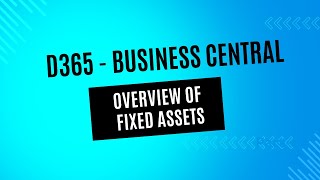 Fixed Assets Overview in Business Central [upl. by Alyakam]