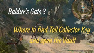 BG3 Where to find Toll Collector Key and open the Vault [upl. by Annelg]