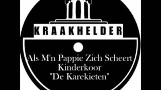 Als Mn Pappie Zich Scheert  Kinderkoor De Karekieten [upl. by Aicenaj]