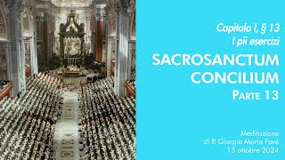 Sacrosanctum Concilium  Cap I § 13  P Giorgio M Faré [upl. by Ynatil]