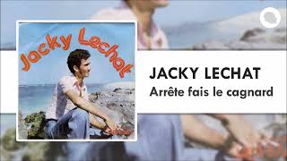 Jacky Lechat  Arrête fais le cagnard 1976 [upl. by Lirba]