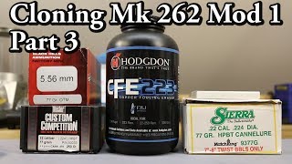 Mk 262 Cloning  pt 3  Sierra vs Nosler with CFE223 [upl. by Mak683]