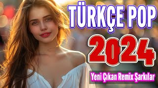 Türkçe Pop Hareketli Şarkılar 2024 🎶 Top 20 Yeni Çıkan Remix Şarkılar 2024 🎼 Pop Müzik 2024 Remix [upl. by Scarlet]