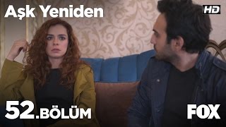 Aşk Yeniden 52 Bölüm [upl. by Binnie]