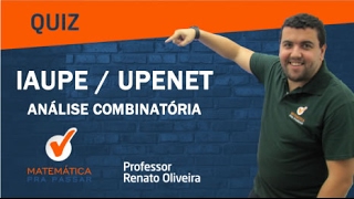 QUIZ  IAUPE  UPENET  ANÁLISE COMBINATÓRIA [upl. by Aissat]